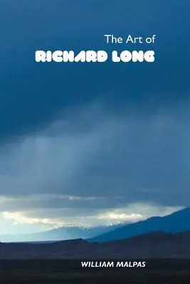 Umenie Richarda Longa - The Art of Richard Long