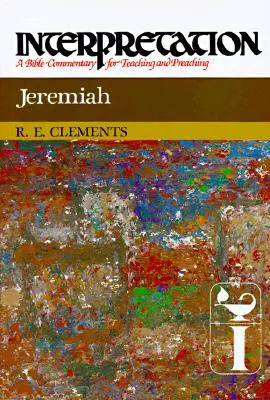 Jeremiáš: Výklad: Biblický komentár na vyučovanie a kázanie - Jeremiah: Interpretation: A Bible Commentary for Teaching and Preaching