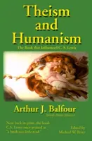 Teizmus a humanizmus: Lewisa. - Theism and Humanism: The Book That Influenced C. S. Lewis