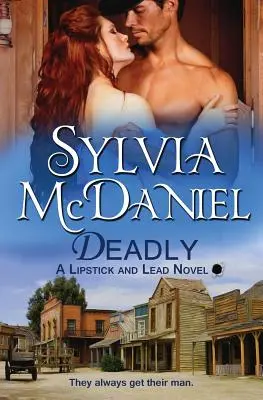 Smrteľné: Západná historická romanca - Deadly: Western Historical Romance