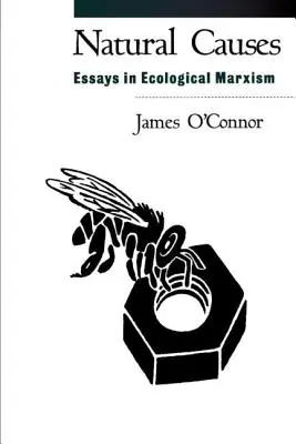 Prirodzené príčiny: Eseje o ekologickom marxizme - Natural Causes: Essays in Ecological Marxism