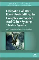 Odhad pravdepodobnosti zriedkavých udalostí v zložitých leteckých a iných systémoch: A Practical Approach (Praktický prístup) - Estimation of Rare Event Probabilities in Complex Aerospace and Other Systems: A Practical Approach