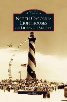 Majáky a záchranné stanice v Severnej Karolíne - North Carolina Lighthouses and Lifesaving Stations