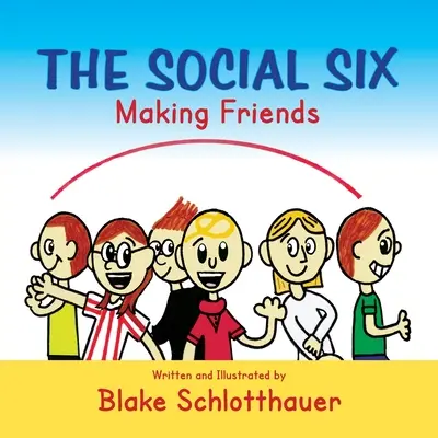 Spoločenská šestka, vytváranie priateľstiev - Social Six, Making Friends
