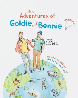 Dobrodružstvá Goldieho a Bennieho: Južnou Amerikou, Áziou a Afrikou - The Adventures of Goldie and Bennie: Through South America, Asia and Africa