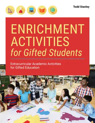 Obohacujúce aktivity pre nadaných žiakov: Mimoškolské akademické aktivity pre nadaných žiakov - Enrichment Activities for Gifted Students: Extracurricular Academic Activities for Gifted Education
