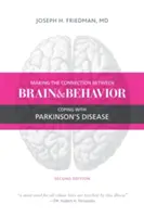 Vytváranie spojenia medzi mozgom a správaním: Zvládanie Parkinsonovej choroby - Making the Connection Between Brain and Behavior: Coping with Parkinson's Disease
