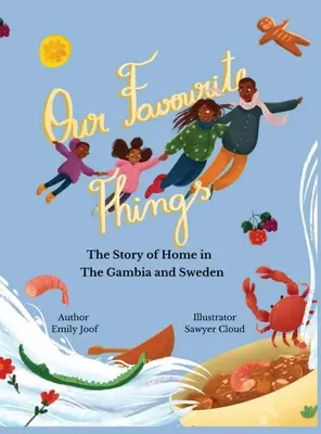 Naše obľúbené veci. Príbeh domova v Gambii a vo Švédsku - Our Favourite Things. The Story of Home in The Gambia and Sweden