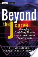 Za krivkou J: Riadenie portfólia fondov rizikového a súkromného kapitálu: Kniha: J - Beyond the J Curve: Managing a Portfolio of Venture Capital and Private Equity Funds