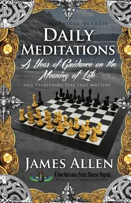 Denné meditácie: Ročný návod na zmysel života - Daily Meditations: A Year of Guidance on the Meaning of Life