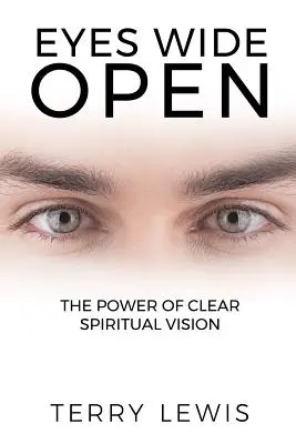 Oči dokorán: Sila jasného duchovného videnia - Eyes Wide Open: The Power of Clear Spiritual Vision