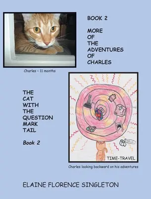 Viac o dobrodružstvách kocúra Charlesa s otáznikom na chvoste - More Of The Adventures Of Charles The Cat With The Question Mark Tail