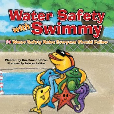 Bezpečnosť vo vode s Plavčíkmi: 10 pravidiel bezpečnosti vo vode, ktoré by mal dodržiavať každý - Water Safety with Swimmy: 10 Water Safety Rules Everyone Should Follow