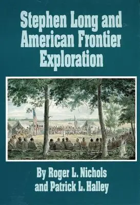 Stephen Long a americký hraničný prieskum - Stephen Long and American Frontier Exploration
