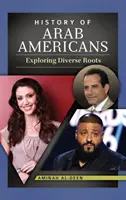 Dejiny arabských Američanov: Skúmanie rozmanitých koreňov - History of Arab Americans: Exploring Diverse Roots
