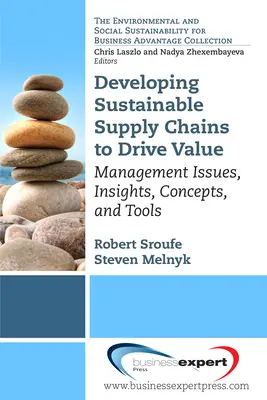 Rozvoj udržateľných dodávateľských reťazcov na zvýšenie hodnoty: Manažérske otázky, poznatky, koncepcie a nástroje - Developing Sustainable Supply Chains to Drive Value: Management Issues, Insights, Concepts, and Tools