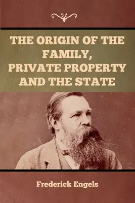 Vznik rodiny, súkromného vlastníctva a štátu - The Origin of the Family, Private Property and the State