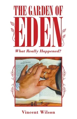 Rajská záhrada: Čo sa naozaj stalo? - The Garden of Eden: What Really Happened?