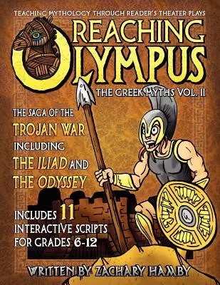 Reaching Olympus: II, Sága o trójskej vojne vrátane Iliady a - Reaching Olympus: Teaching Mythology Through Reader's Theater, The Greek Myths Vol. II, The Saga of the Trojan War Including the Iliad a
