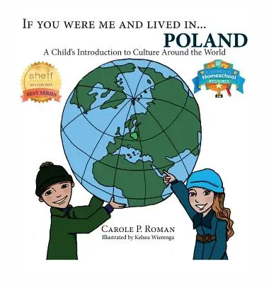 Keby si bol mnou a žil v... Poľsku: Ak by si bol a bol by si v Poľsku, tak by si bol a bol by si v Poľsku, ak by si bol a bol by si v Poľsku. - If You Were Me and Lived in...Poland: A Child's Introduction to Culture Around the World