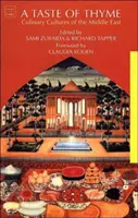Chuť tymiánu: Kulinárske kultúry Blízkeho východu - A Taste of Thyme: Culinary Cultures of the Middle East