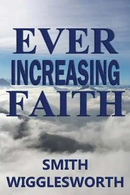 Stále sa zväčšujúca viera - Ever Increasing Faith