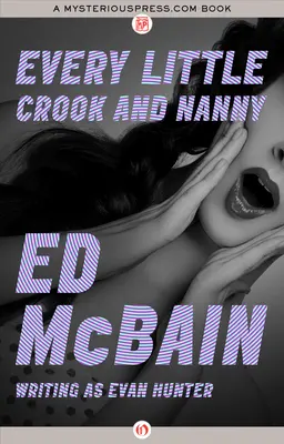 Každý malý podvodník a opatrovateľka - Every Little Crook and Nanny
