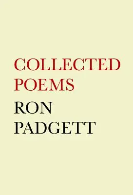 Ron Padgett: Zbierka básní - Ron Padgett: Collected Poems