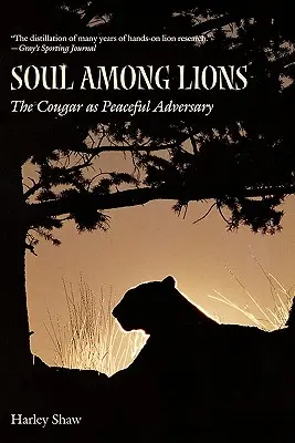 Duša medzi levmi: Puma ako mierumilovný protivník - Soul Among Lions: The Cougar as Peaceful Adversary