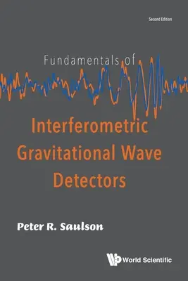 Základy interferometrických detektorov gravitačných vĺn (druhé vydanie) - Fundamentals of Interferometric Gravitational Wave Detectors (Second Edition)