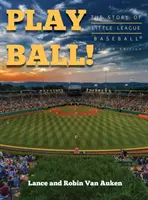 Zahrajte si loptu! Príbeh malej baseballovej ligy - Play Ball! The Story of Little League Baseball
