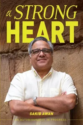 Silné srdce: Autobiografia v procese tvorby - A Strong Heart: An Autobiography in Progress