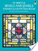 Kniha vzorov pre vitráže: 83 vzorov pre realizovateľné projekty - Bevels and Jewels Stained Glass Pattern Book: 83 Designs for Workable Projects