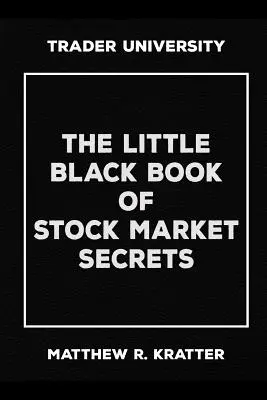 Malá čierna kniha tajomstiev akciového trhu - The Little Black Book of Stock Market Secrets