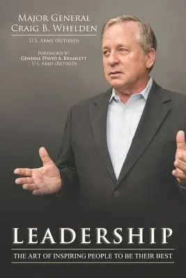 Vedenie: Vedenie: Umenie inšpirovať ľudí k tomu, aby boli čo najlepší - Leadership: The Art of Inspiring People to Be Their Best