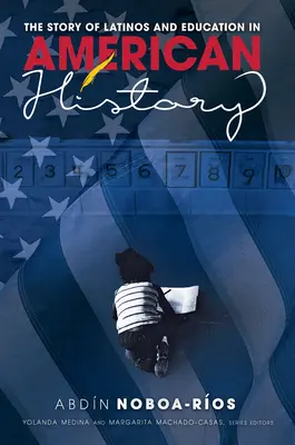 Príbeh Latinoameričanov a vzdelávania v amerických dejinách - The Story of Latinos and Education in American History