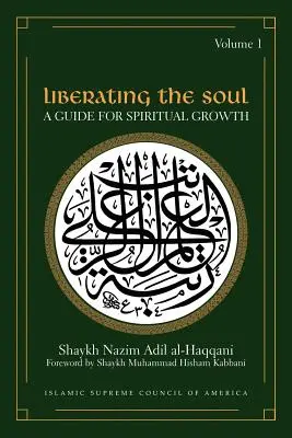 Oslobodenie duše: Sprievodca duchovným rastom, prvý diel - Liberating the Soul: A Guide for Spiritual Growth, Volume One