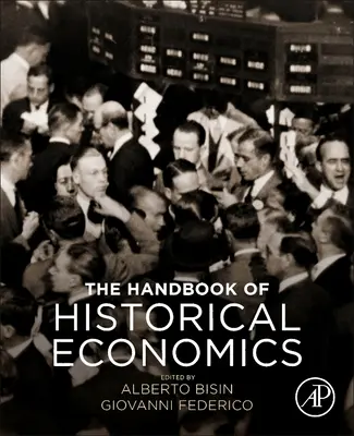 Príručka historickej ekonómie - The Handbook of Historical Economics