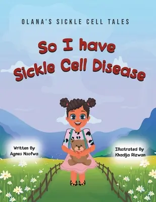 Takže mám kosáčikovitú chorobu - So I Have Sickle Cell Disease