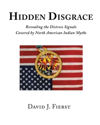 Skrytá hanba: Odhaľovanie signálov úzkosti, ktoré zakrývajú mýty severoamerických Indiánov - Hidden Disgrace: Revealing the Distress Signals Covered by North American Indian Myths