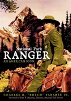 Strážca národného parku: Ranger: americká ikona - National Park Ranger: An American Icon