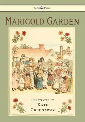 Marigold Garden - Pictures and Rhymes - Illustrated by Kate Greenaway