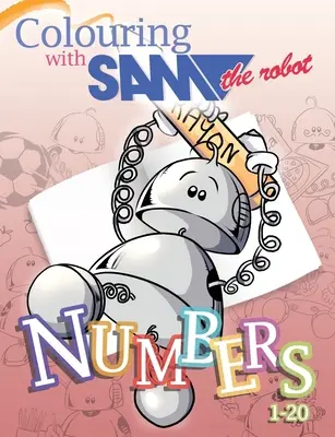 Vyfarbovanie s robotom Samom - Čísla - Colouring with Sam the Robot - Numbers