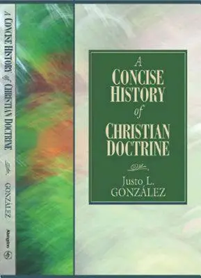 Stručné dejiny kresťanského učenia - A Concise History of Christian Doctrine