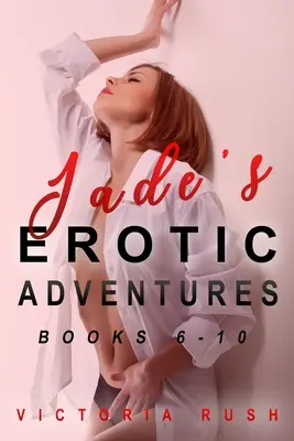 Jade's Erotic Adventures: Knihy 6 - 10 (Lesbická / transrodová erotika) - Jade's Erotic Adventures: Books 6 - 10 (Lesbian / Transgender Erotica)