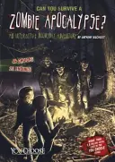 Dokážete prežiť zombie apokalypsu? Interaktívne dobrodružstvo o súdnom dni - Can You Survive a Zombie Apocalypse?: An Interactive Doomsday Adventure