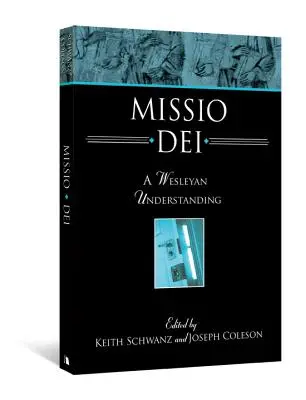 Missio Dei: Wesleyovské chápanie - Missio Dei: A Wesleyan Understanding