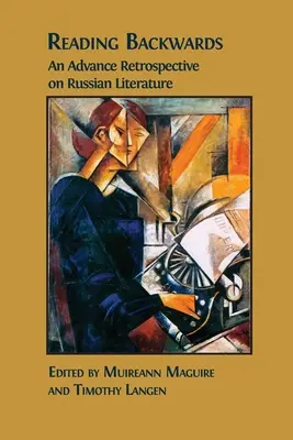 Čítanie odzadu: Predbežná retrospektíva ruskej literatúry - Reading Backwards: An Advance Retrospective on Russian Literature