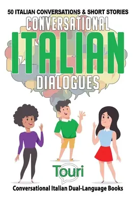 Konverzačné dialógy v taliančine: 50 talianskych konverzácií a krátkych príbehov - Conversational Italian Dialogues: 50 Italian Conversations and Short Stories