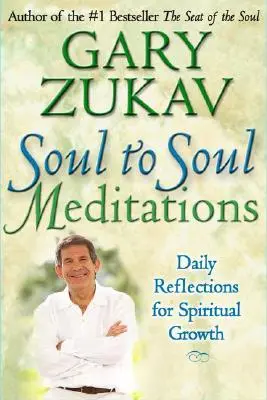 Meditácie z duše do duše: Každodenné úvahy pre duchovný rast - Soul to Soul Meditations: Daily Reflections for Spiritual Growth